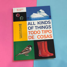 Load image into Gallery viewer, All Kinds Of Things / Todo tipo de cosas