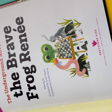 Load image into Gallery viewer, The Underground Adventure of the Brave Frog Renée