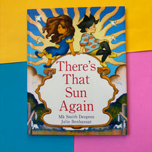 Load image into Gallery viewer, There's That Sun Again