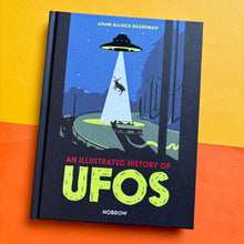 Load image into Gallery viewer, An Illustrated History Of UFOs