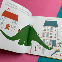 Load image into Gallery viewer, If I Had A Dinosaur