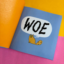 Load image into Gallery viewer, WOE: A Housecat's Story OF Despair