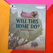 Load image into Gallery viewer, Will This Home Do?