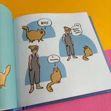 Load image into Gallery viewer, WOE: A Housecat's Story OF Despair