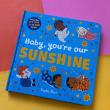 Load image into Gallery viewer, Baby, You're Our Sunshine