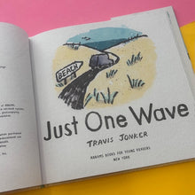 Load image into Gallery viewer, Just One Wave