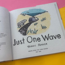 Load image into Gallery viewer, Just One Wave