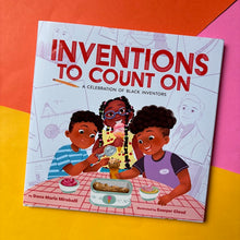 Load image into Gallery viewer, Inventions to Count On: A Celebration of Black Inventors :