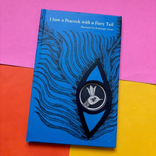 Load image into Gallery viewer, I Saw a Peacock with a Fiery Tail