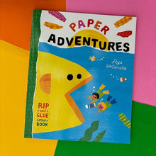 Load image into Gallery viewer, Paper Adventures: A Rip & Glue Activity Book