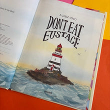 Load image into Gallery viewer, Don't Eat Eustace