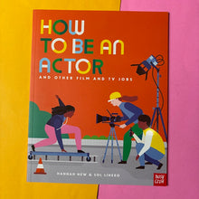 Load image into Gallery viewer, How to Be an Actor and Other Film and TV Jobs