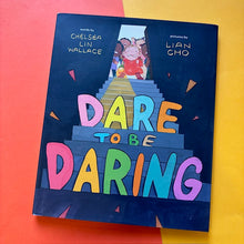Load image into Gallery viewer, Daring to Be Daring