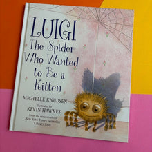 Load image into Gallery viewer, Luigi, the Spider Who Wanted to Be A Kitten