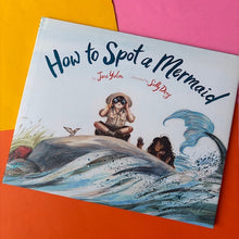 Load image into Gallery viewer, How To Spot A Mermaid