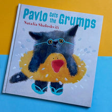 Load image into Gallery viewer, Pavlo Gets the Grumps