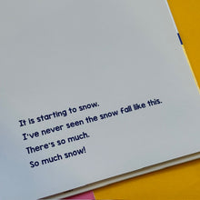 Load image into Gallery viewer, So Much Snow