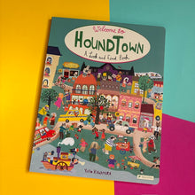 Load image into Gallery viewer, Welcome to Houndtown: A Look and Find Book