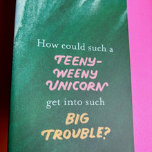 Load image into Gallery viewer, The Teeny-Weeny Unicorn