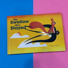 Load image into Gallery viewer, The Swallow Who Stayed