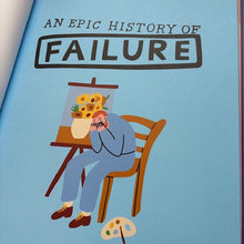 Load image into Gallery viewer, Epic History of Failure: A blundering book full of fun facts and mindless mishaps