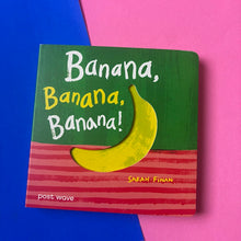 Load image into Gallery viewer, Banana, Banana, Banana!