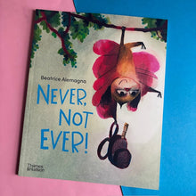 Load image into Gallery viewer, Never, not ever!