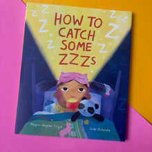 Load image into Gallery viewer, How To Catch Some Zzzs