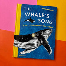Load image into Gallery viewer, The Whale's Song : Discover the Giants of our Oceans