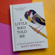 Load image into Gallery viewer, A Little Bird Told Me