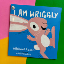 Load image into Gallery viewer, I Am Wriggly