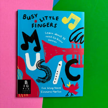 Load image into Gallery viewer, Busy Little Fingers: Music