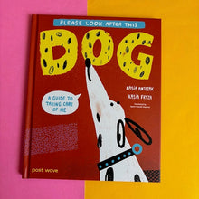 Load image into Gallery viewer, Please Look After This Dog : A Guide to Taking Care of Me