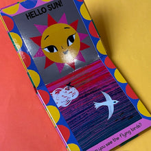 Load image into Gallery viewer, Hello Sun!