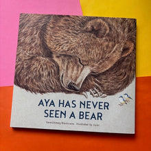 Load image into Gallery viewer, Aya Has Never Seen a Bear