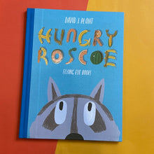 Load image into Gallery viewer, Hungry Roscoe