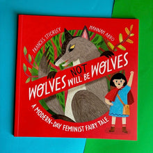 Load image into Gallery viewer, Wolves Will (Not) Be Wolves