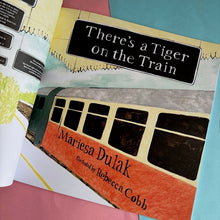 Load image into Gallery viewer, There's A Tiger On The Train