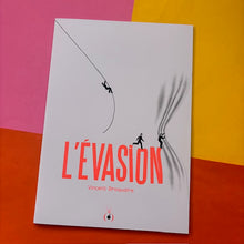Load image into Gallery viewer, L'Évasion / Escape