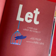 Load image into Gallery viewer, Let - A Poem About Wonder And Possibility