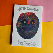 Load image into Gallery viewer, Face The Day