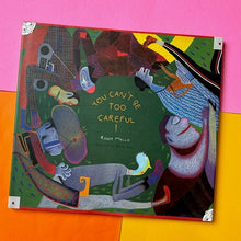 Load image into Gallery viewer, You Can't Be Too Careful!