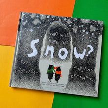 Load image into Gallery viewer, Who Will Make It Snow?