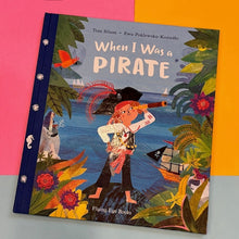 Load image into Gallery viewer, When I Was a Pirate