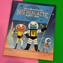 Load image into Gallery viewer, Professor Astro Cat’s Intergalactic Activity Book
