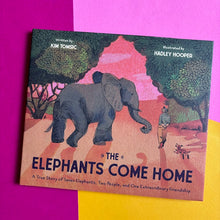 Load image into Gallery viewer, The Elephants Come Home