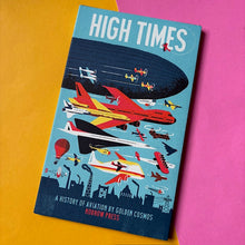 Load image into Gallery viewer, High Times