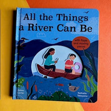 Load image into Gallery viewer, All The Things A River Can Be