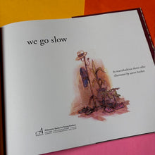 Load image into Gallery viewer, We Go Slow