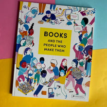 Load image into Gallery viewer, Books & The People Who Make Them
